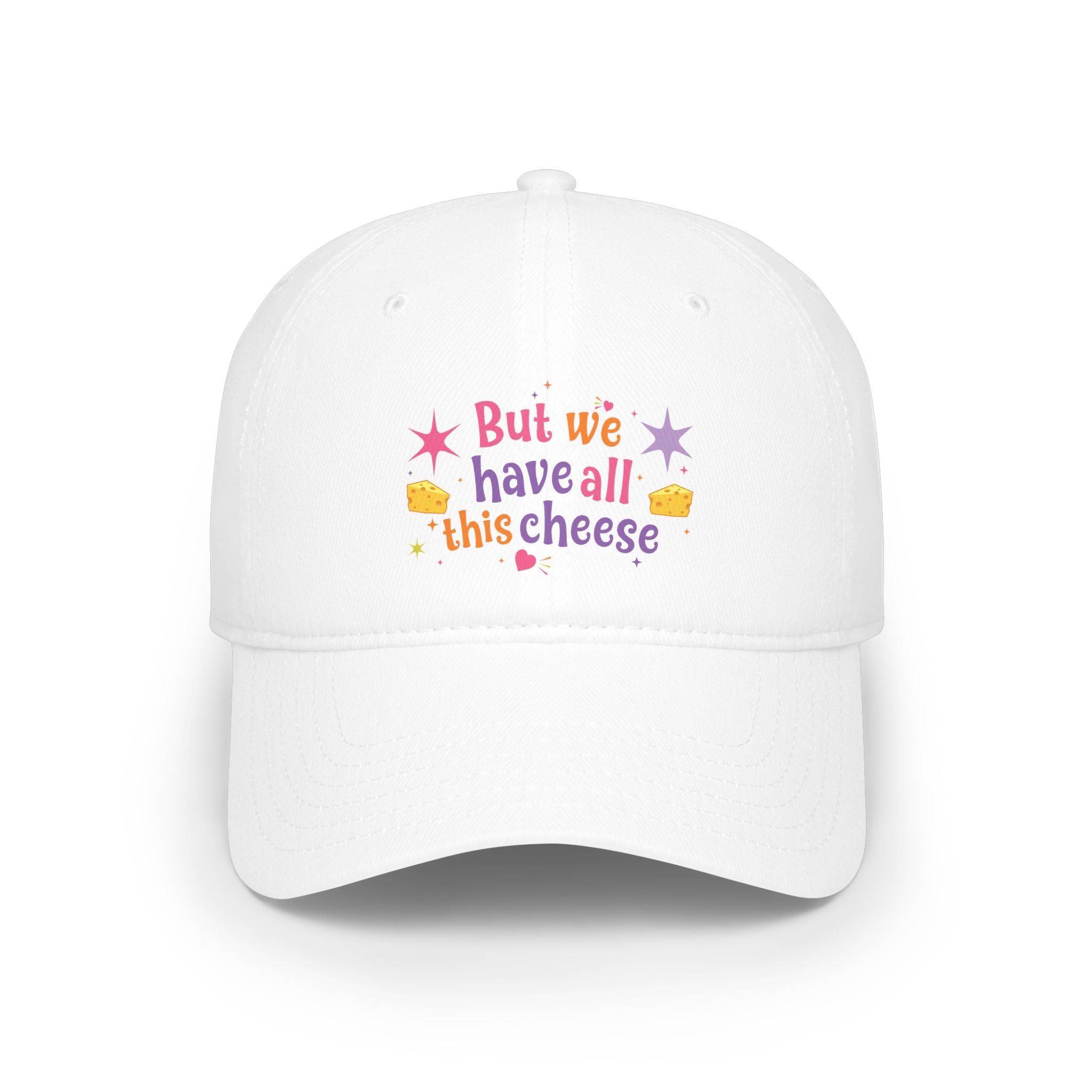 But We Have All This Cheese Baseball Cap