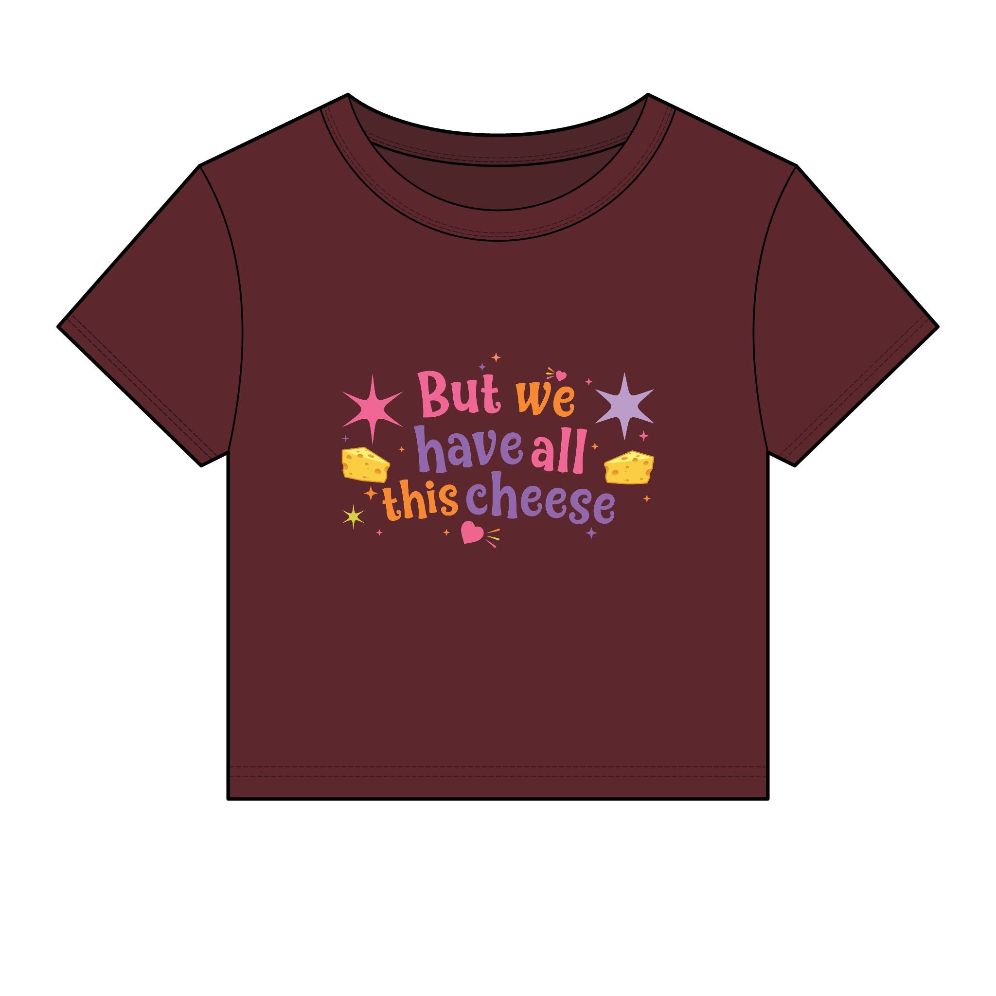But We Have All This Cheese Baby Tee