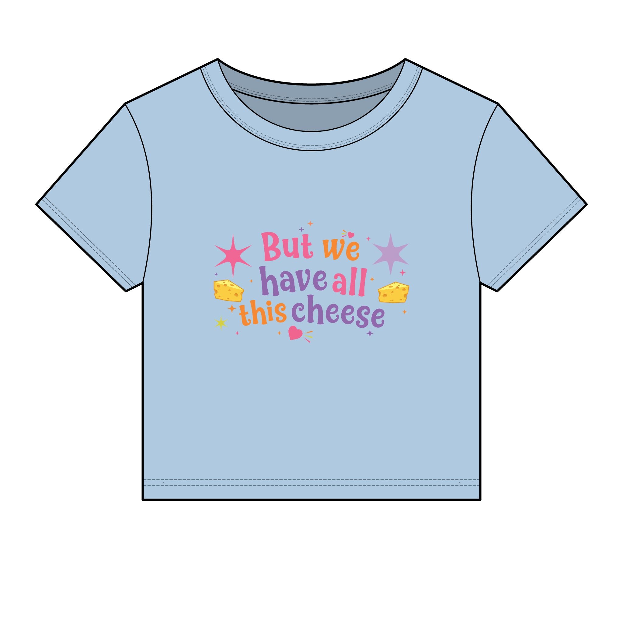 But We Have All This Cheese Baby Tee
