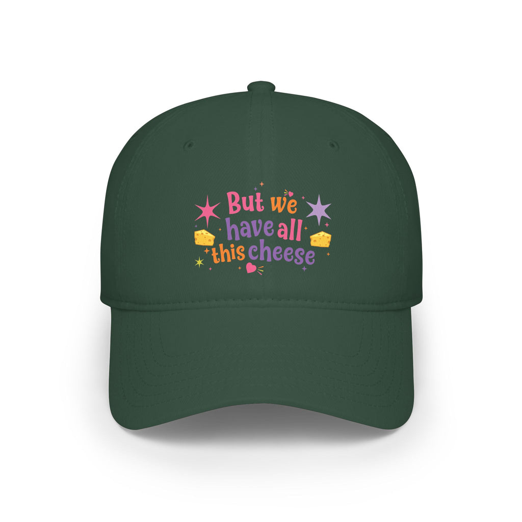 But We Have All This Cheese Baseball Cap