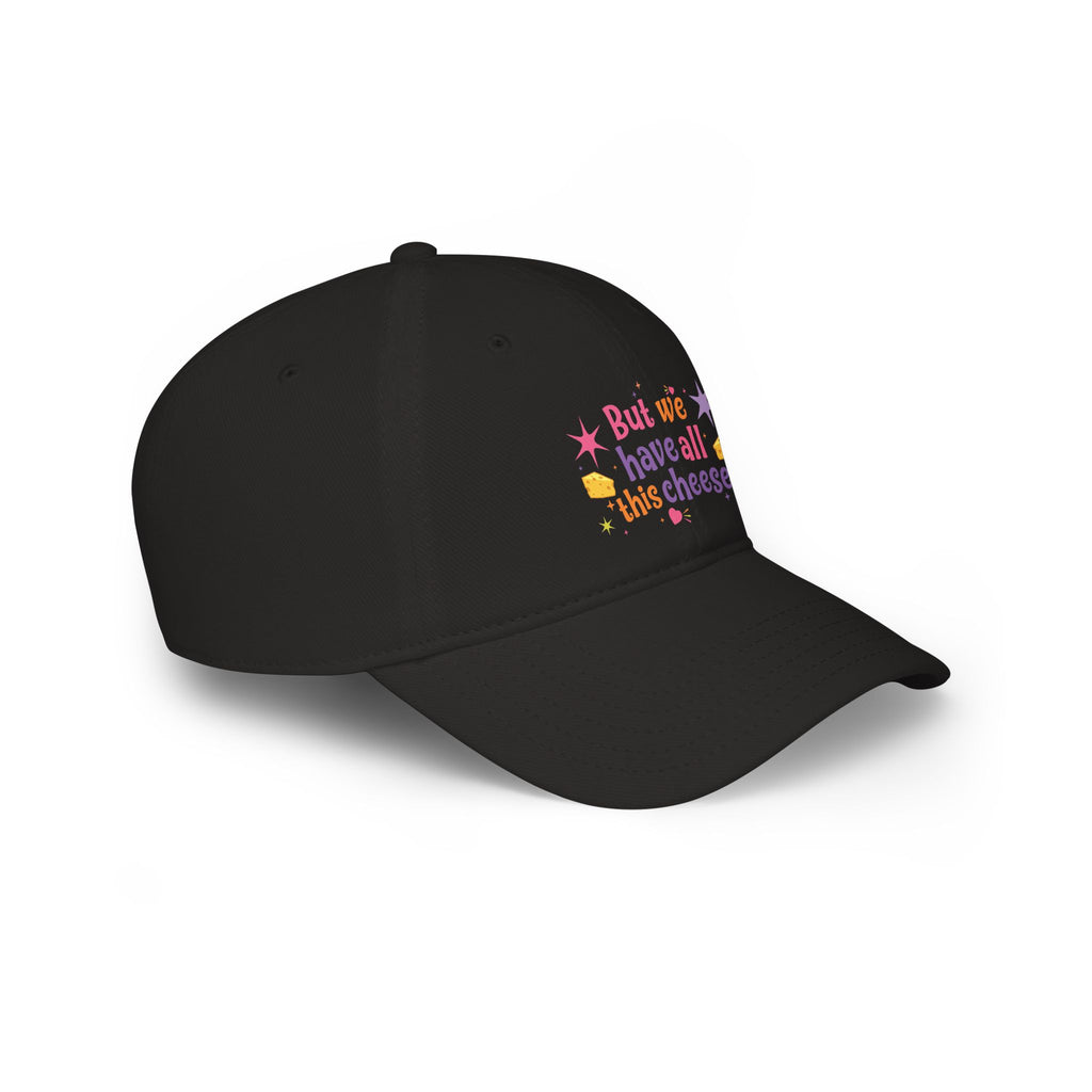 But We Have All This Cheese Baseball Cap