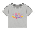 But We Have All This Cheese Baby Tee