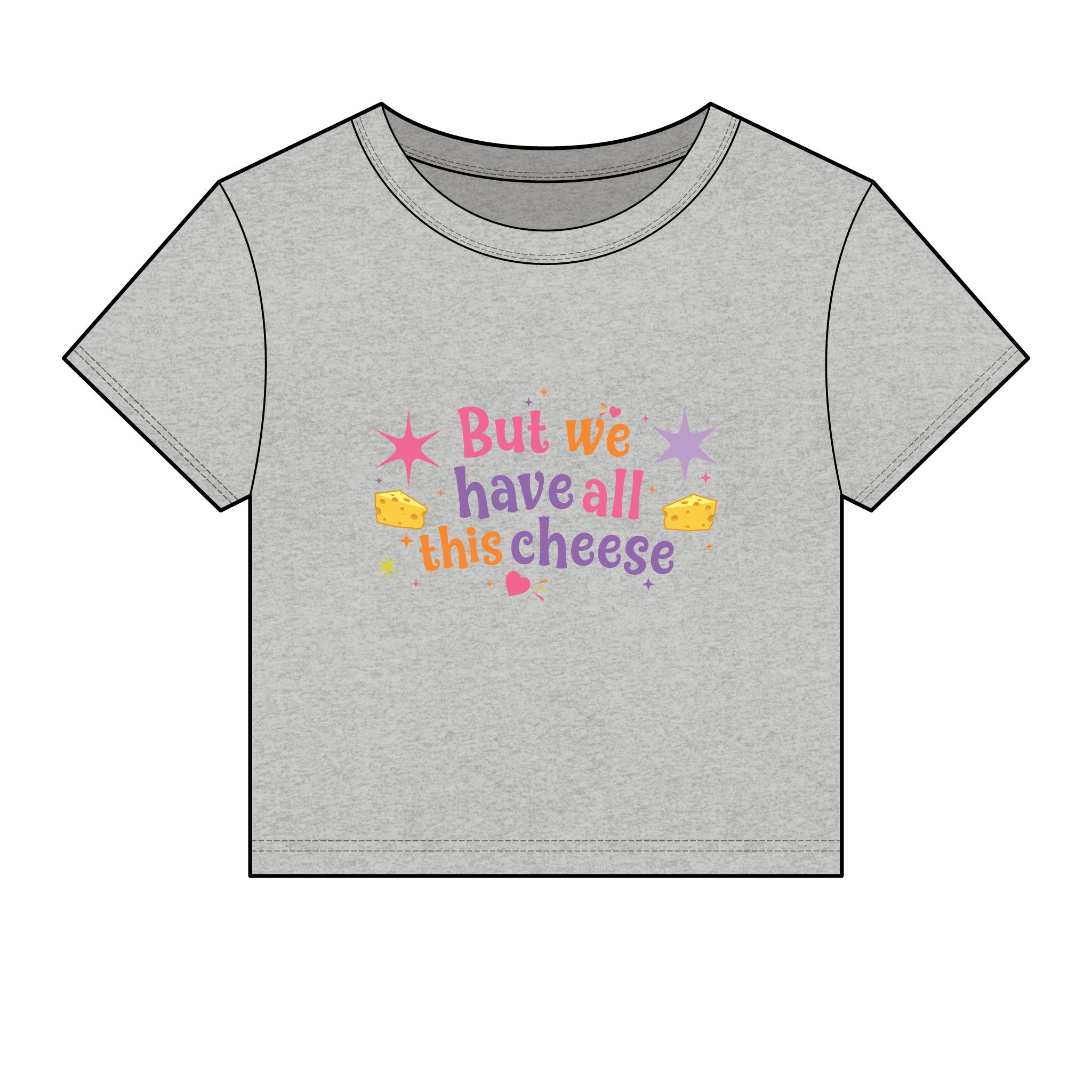 But We Have All This Cheese Baby Tee