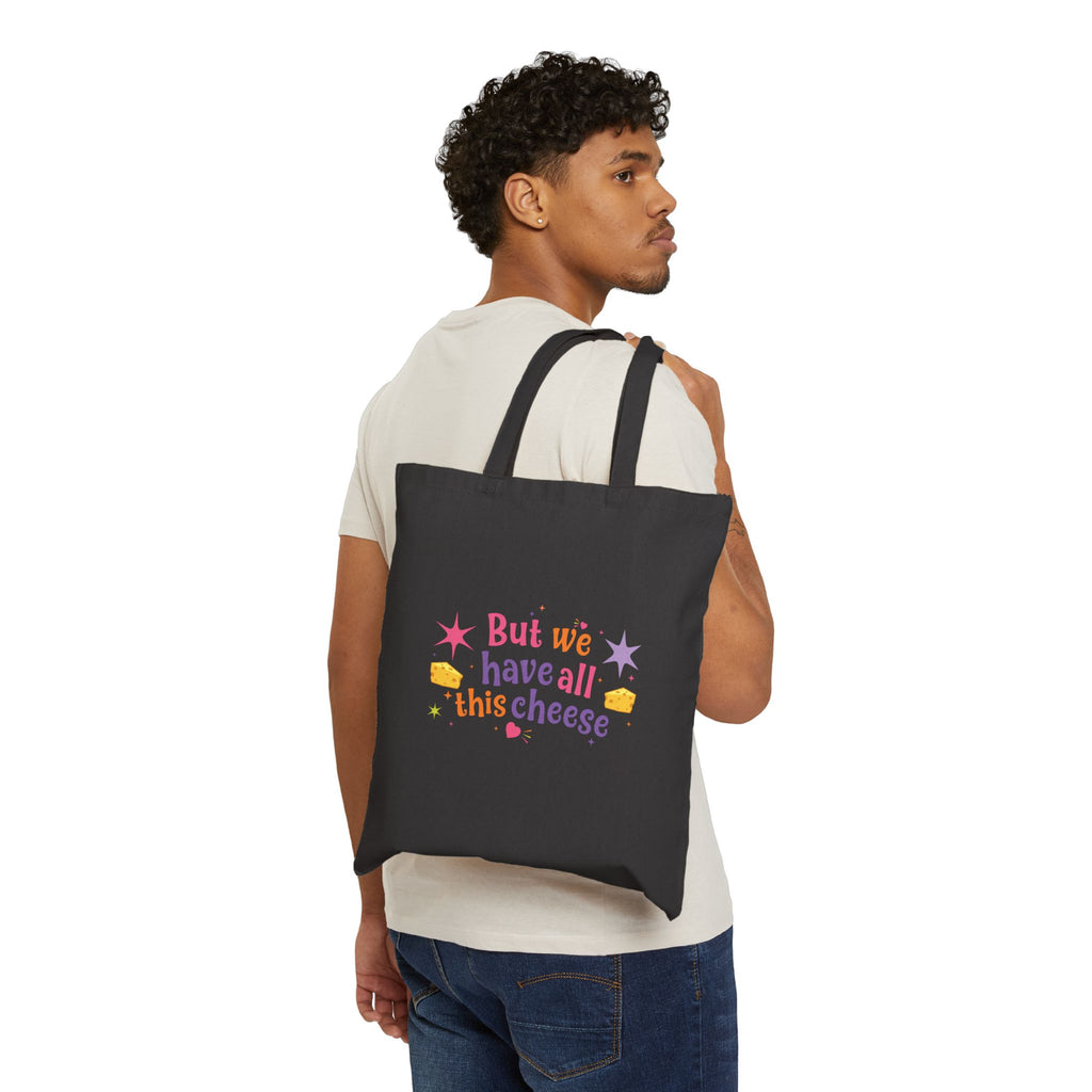 But We Have All This Cheese Tote Bag