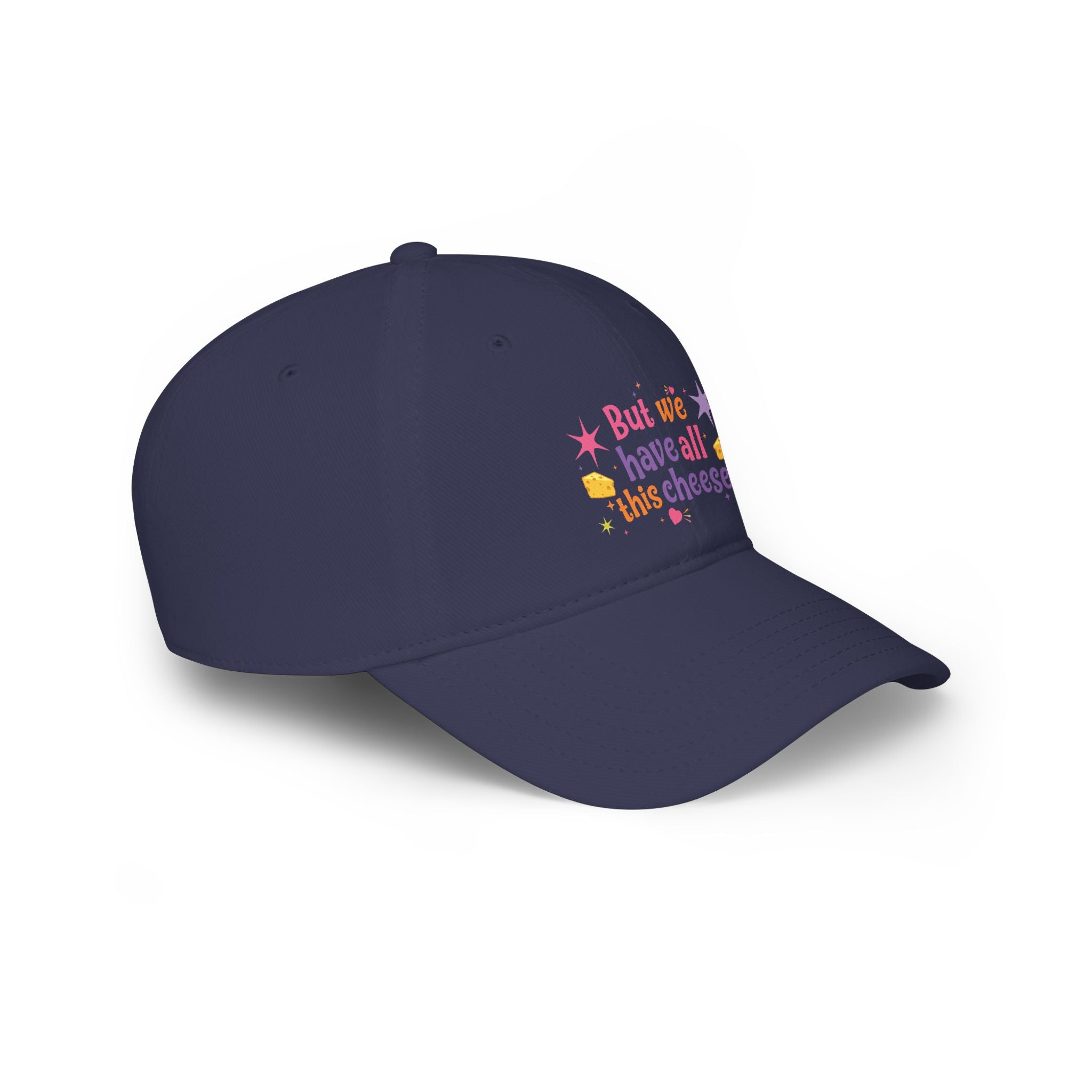 But We Have All This Cheese Baseball Cap